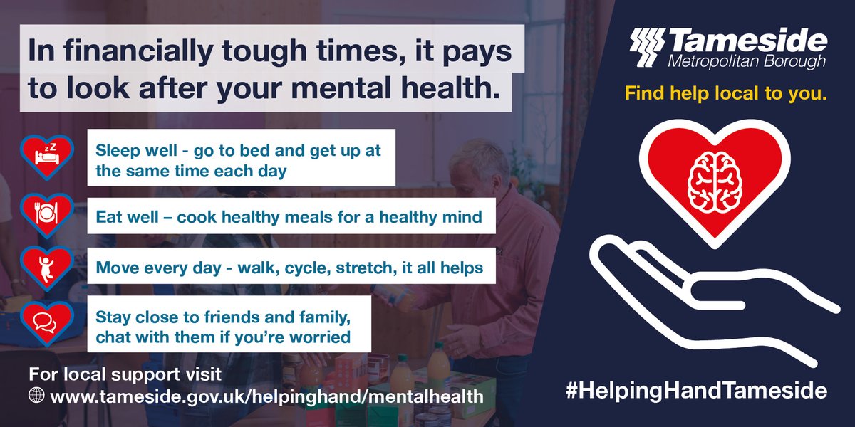 In financially tough times, it pays to look after your mental health. 😴 Get some good sleep 🥦 Eat well 🏃‍♂️ Move your body every day 👭 Stay connected with friends and family You're not alone. If you need support, visit tameside.gov.uk/helpinghand/me…