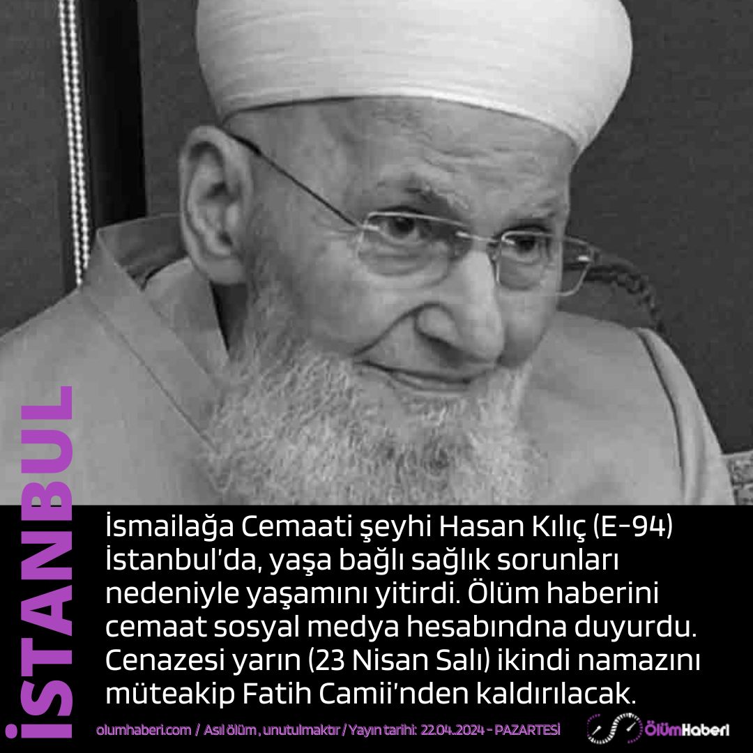 İsmailağa Cemaati şeyhi Hasan Kılıç (E-94) İstanbul’da yaşamını yitirdi.
olumhaberi.com/ismailaga-cema… #ismailağacemaati  #ismalaga #seyh #hasankılıc  #vefat #cenaze #istanbul #Diyanet