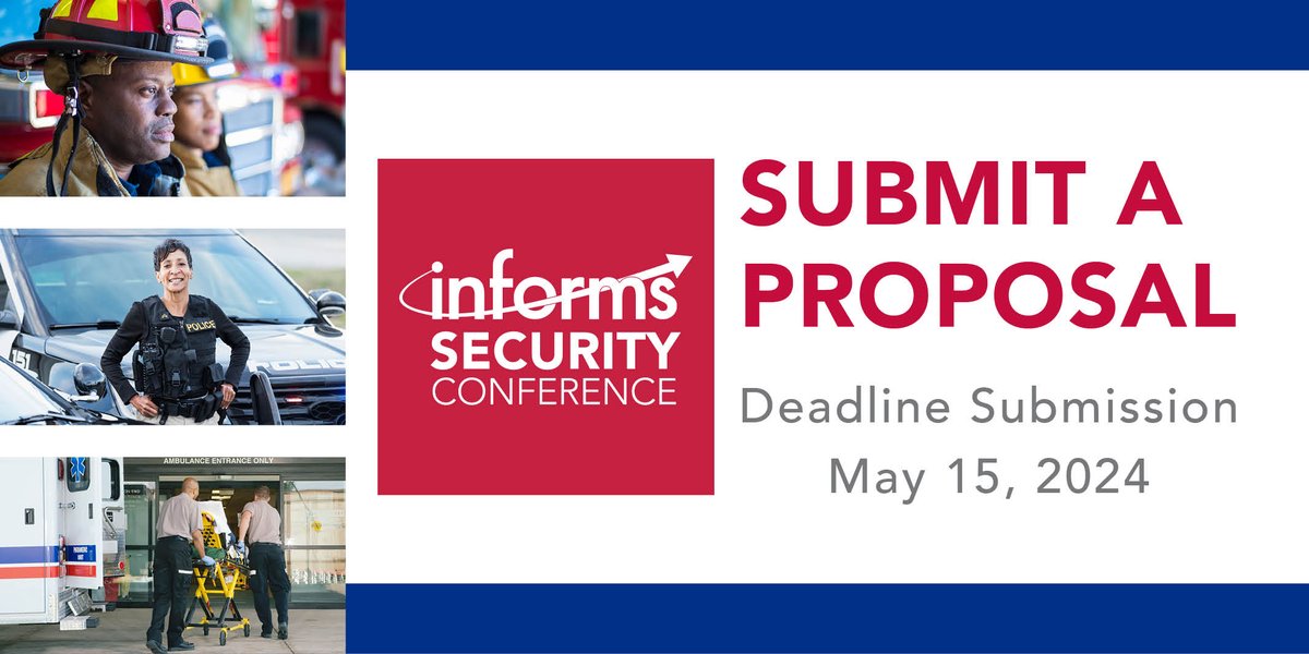 Submit a Presentation Proposal by May 15 🌐 bit.ly/3UoVZrj 2024 INFORMS Security Conference 📍Arlington, VA 📆 July 28-30, 2024