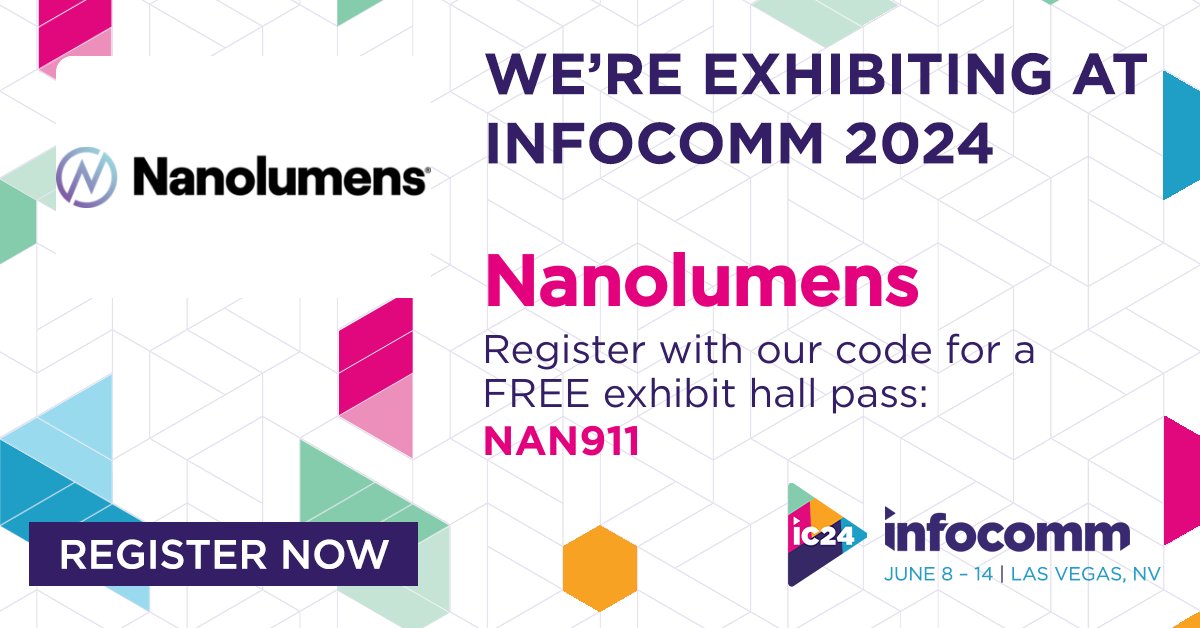We're exhibiting at InfoComm 2024. Register with code NAN911 for a free exhibit hall pass! #WeareLED