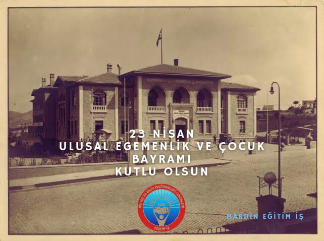 23 Nisan Ulusal Egemenlik ve Çocuk Bayramı Kutlu Olsun..