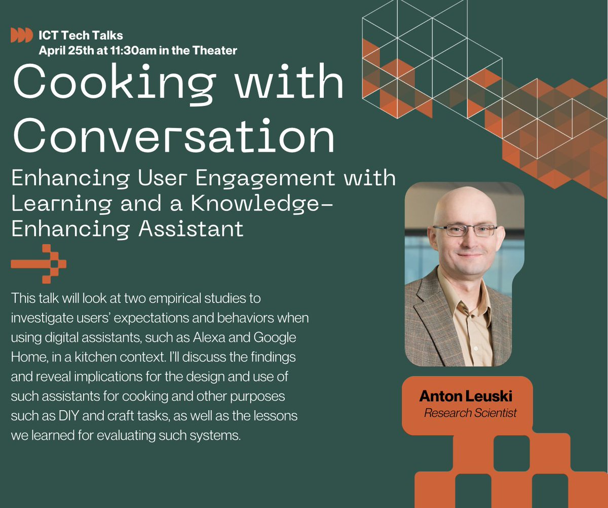 Another in our #ICTTechTalk series for #ICTTurns25 - Thursday, 4/25 at 11:30am to see ICT Research Scientist Dr. Anton Leuski’s talk Cooking with Conversation, examining the use of digital assistants like #Alexa and #GoogleHome in the context of the home kitchen.