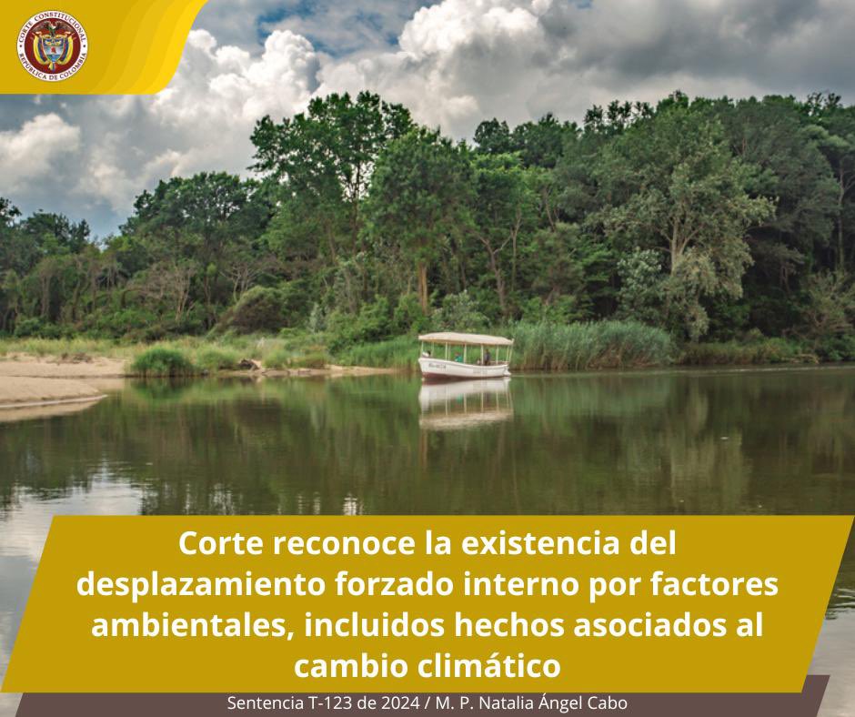 #LaCorteInforma  | Corte reconoce la existencia del desplazamiento forzado interno por factores ambientales, incluidos hechos asociados al cambio climático. 🧵(1/2)
Sentencia T-123 de 2024
M. P. Natalia Ángel Cabo

▶️ Boletín: lc.cx/MPwyz0