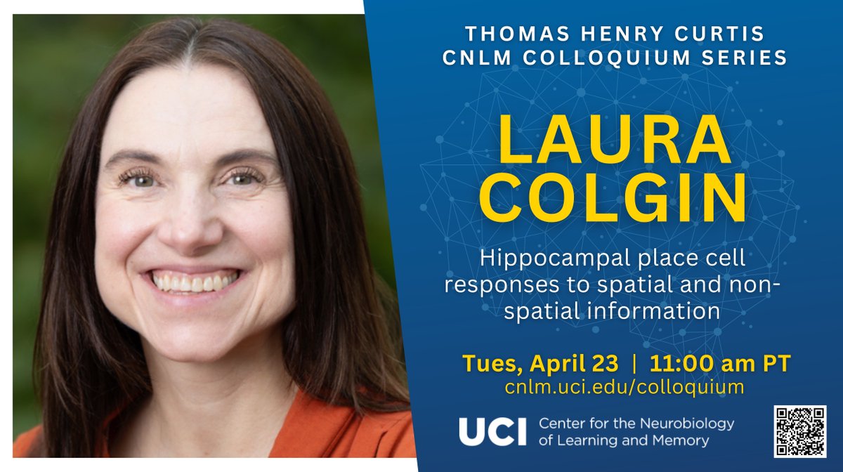 Join us TOMORROW 4/23 at 11am PT for our next Colloquium which will feature Dr. Laura Colgin from the University of Texas at Austin. We look forward to seeing you there! Register to attend in person or remotely: cnlm.uci.edu/colloquium