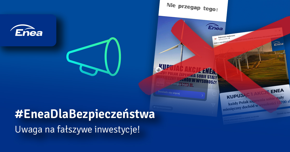 #EneaDlaBezpieczeństwa 🚨 #Cyberprzestępcy są cwani i próbują Was oszukać, podszywając się pod znane marki, takie jak #Enea. Zamieszczają reklamy fałszywych inwestycji, oferując zyski w krótkim czasie i przekierowując do niebezpiecznych stron z formularzem rejestracyjnym. Nie…