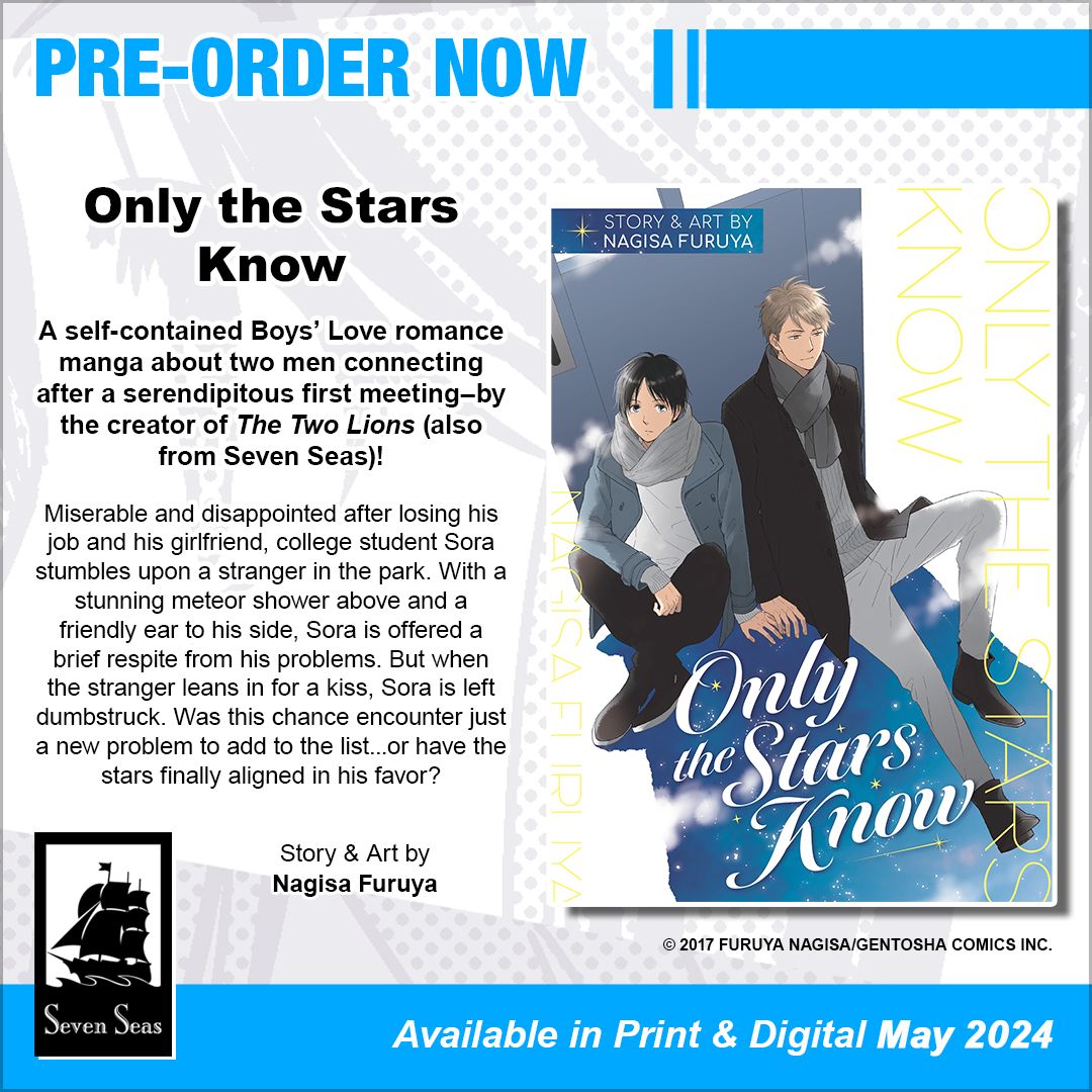 A romance written in the stars! 🌠 In this self-contained Boys' Love/#BL manga, two men connect after crossing paths during a meteor shower—by the creator of THE TWO LIONS (also from Seven Seas)! Pre-order ONLY THE STARS KNOW! #PreordersLive #7SeasBooks sevenseasentertainment.com/books/only-the…