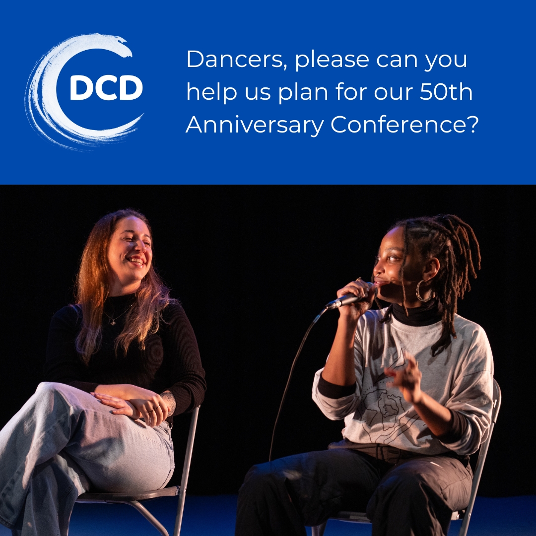 🗓️ On Mon 11 Nov, DCD will host a 50th Anniversary Conference, in London. To ensure dancers' voices are at the heart of event planning we are gathering opinions via a short anonymous survey. If you have 5 mins please consider taking part: forms.office.com/e/dWZfHqwtXK Thank you
