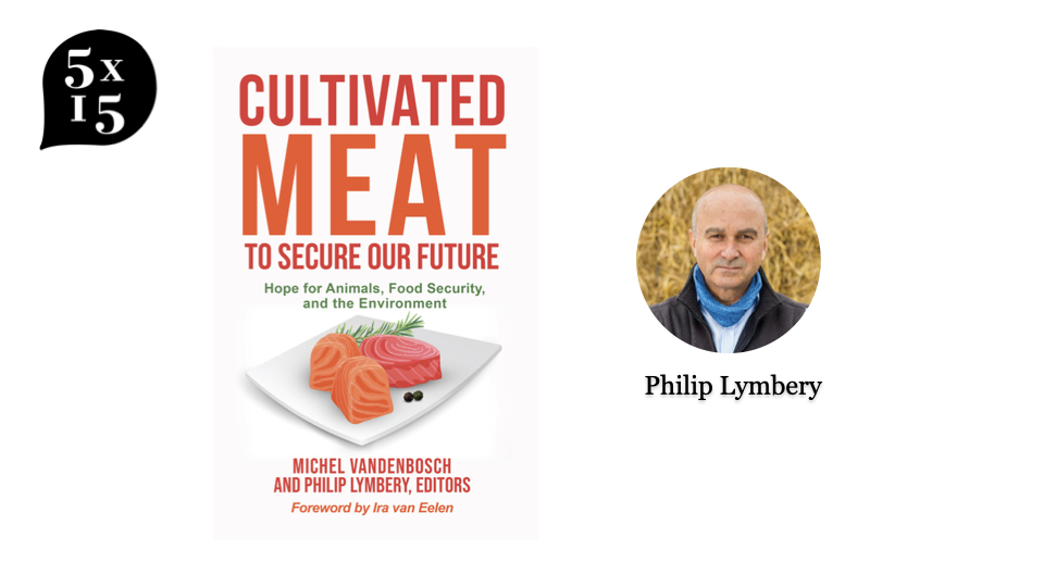 It’s Earth Day today, and we couldn’t be more delighted to kick off April's 5x15 with Philip Lymbery, Global Chief Executive of Compassion in World Farming International. Philip’s fascinating new book is all about cultivated meat and its potential to solve our planetary crisis.…