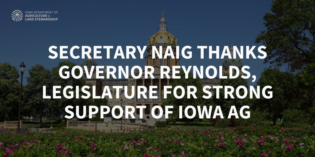 Following conclusion of another successful legislative session, Sec. @MikeNaigIA today thanked @IAGovernor & members of the Iowa Legislature for their steadfast support of Iowa ag. “It’s hard to imagine a strong Iowa without a strong agriculture...' iowaagriculture.gov/news/sec-thank…