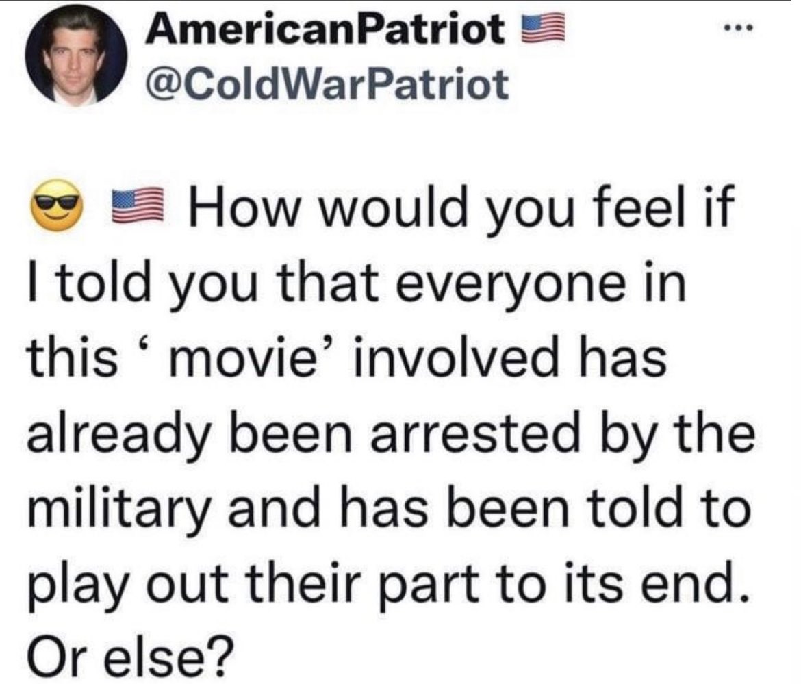 🔥🔥 How would you feel if I told you that everyone in this ‘movie’ involved has already been arrested by the military has been told to play out thier part to its end. Or else ?