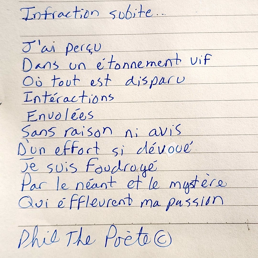 Je partage avec vous mon futur poème 
en version manuscrit en exclusivité...
 
Titre : Infraction subite...

Phil The Poète ©

 #philthepoete 

#poemedujour

#ecriture  #poeme #poesie   #poesiefrancais #poésie  #Ecriturenumérique #webpoesie