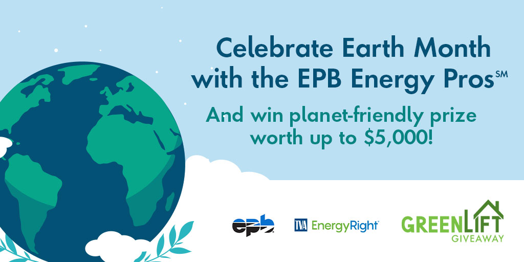 🌎Celebrate #EarthDay with EPB & @TVA! Enter our #GreenLiftGiveaway for a chance to win planet-friendly prizes, including 4 weekly Smart Home Prize Packages and 1 energy-efficient home upgrade worth up to $5,000! 🏆 View sweepstakes rules & enter to win ➡️ epb.com/GreenLift