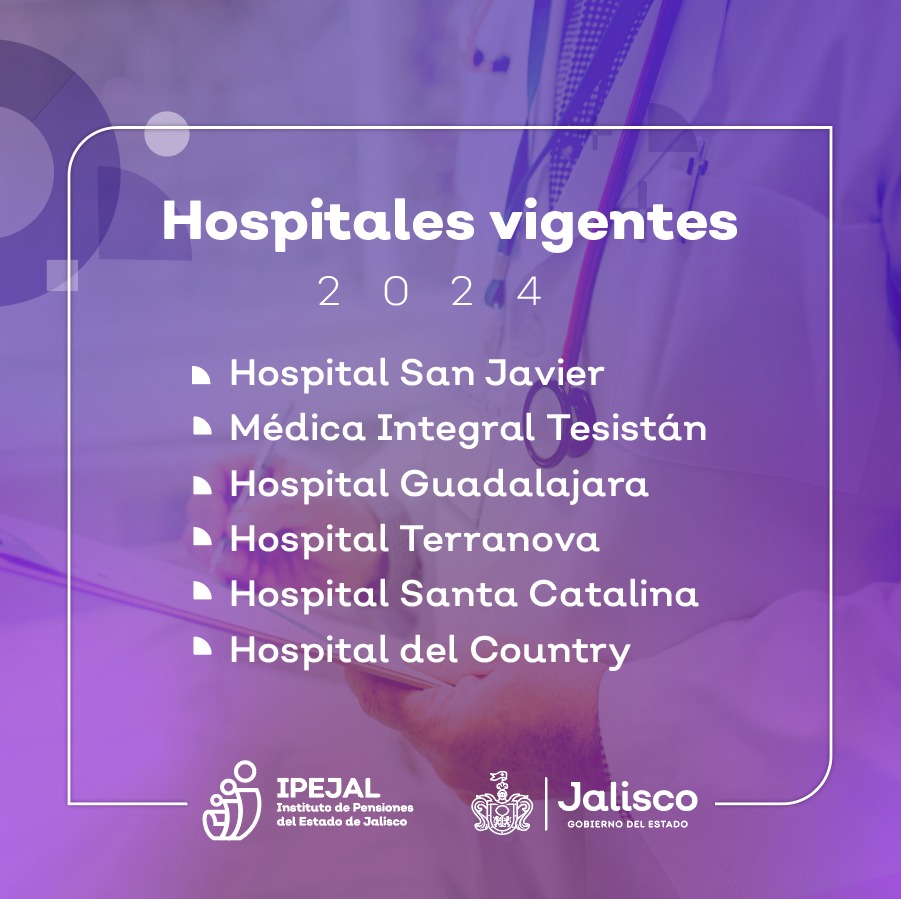 A todos nuestros derechohabientes les compartimos los Hospitales Vigentes. #IPEJAL