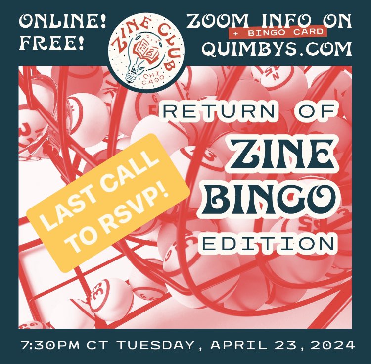 Last call to RSVP for @zineclubchicago Online: Return of Zine Bingo Edition, at 7:30 pm CT this Tues 4/23 on Zoom!   To attend, email zineclubchicago@gmail.com by 5 pm CT TONIGHT! (4/22)! We’ll send the Zoom link by 5 pm CT tomorrow (4/23). Info: quimbys.com