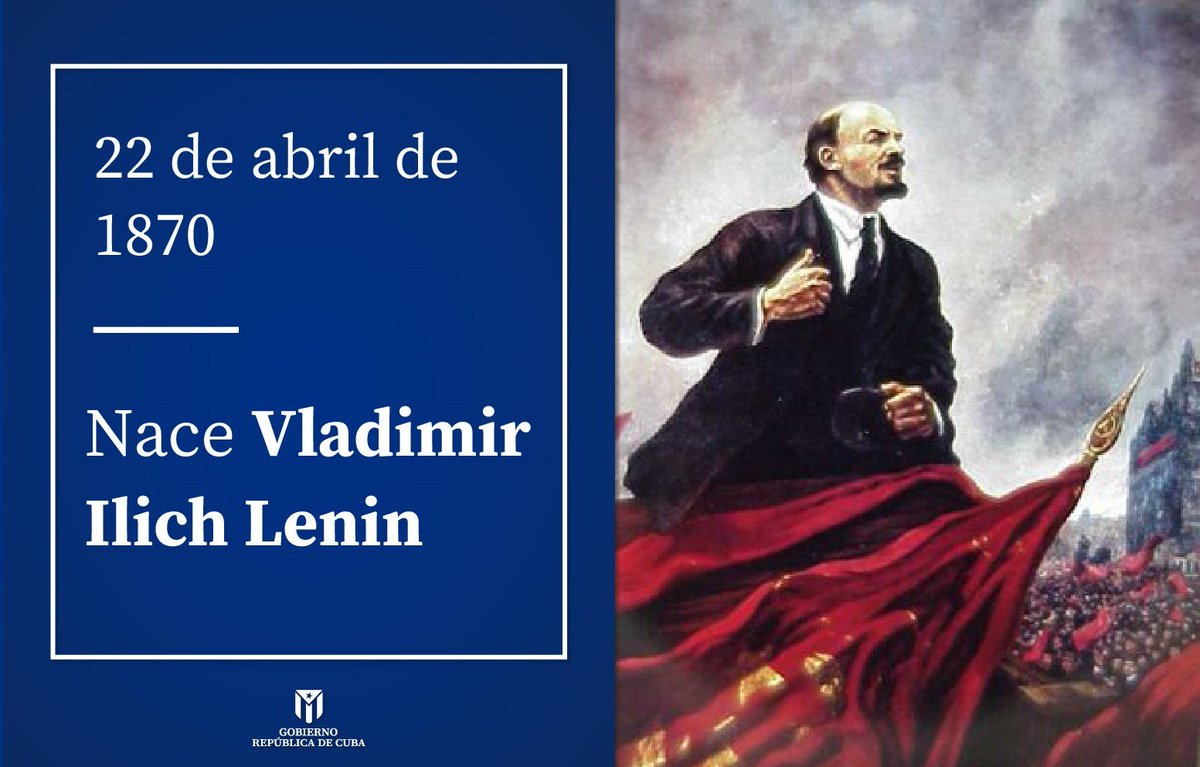 Un día como hoy nace, en 1870, uno de los hombres que marcaron el rumbo de la humanidad @DiazCanelB @AsambleaCuba @anamarianpp @HomeroAcostaA @EVilluendasC