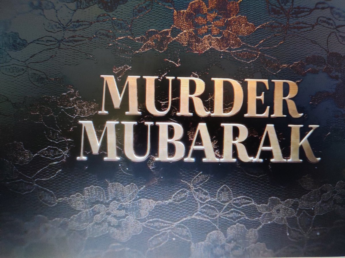 Have you watched #MurderMubarak ? 🥵