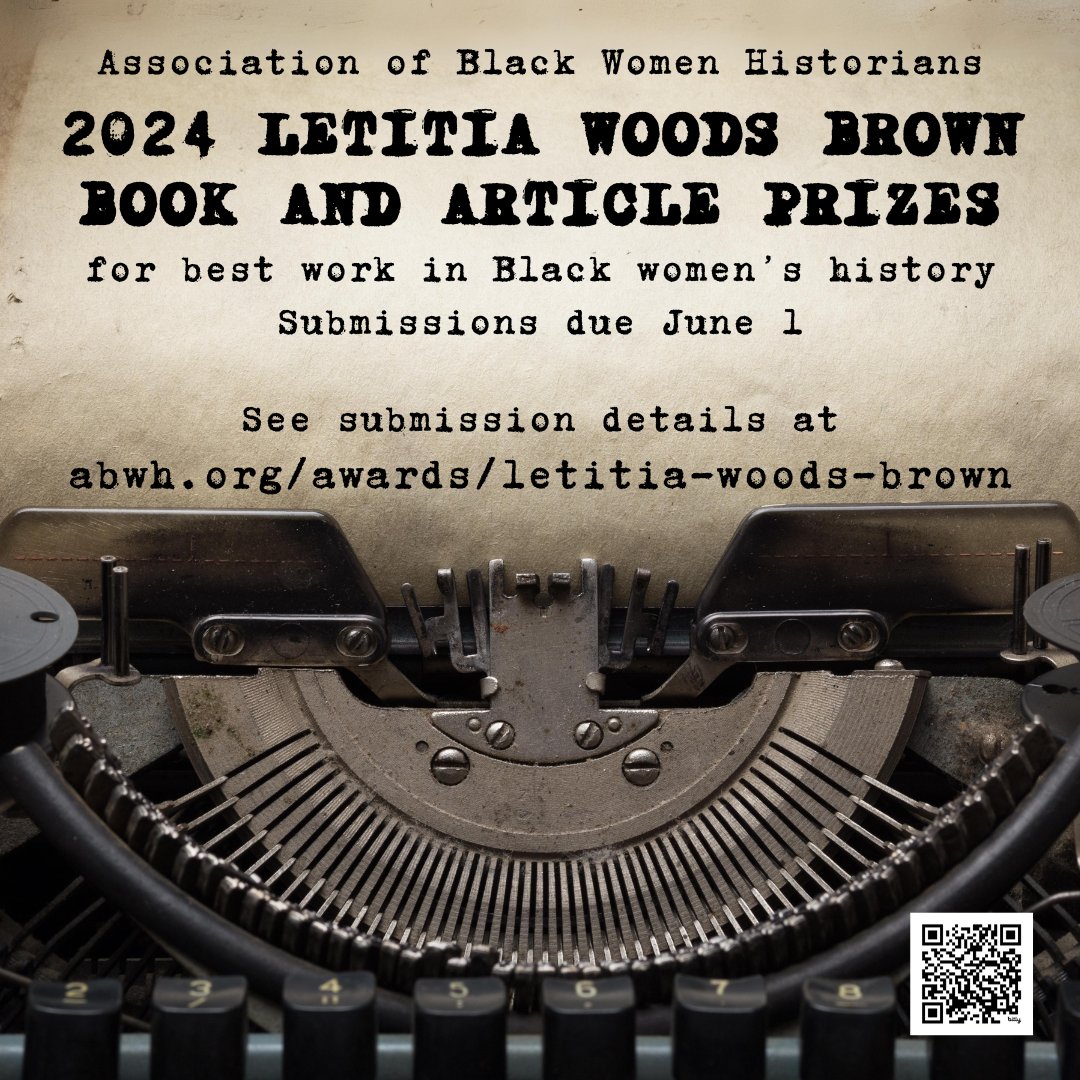 Did you publish a book or article between June 1, 2023, and May 31, 2024 concerning Black women’s history in the United States and the African Diaspora? If so, please submit your work for consideration to the 2024 Letitia Woods Brown Book and Article Prize committee!