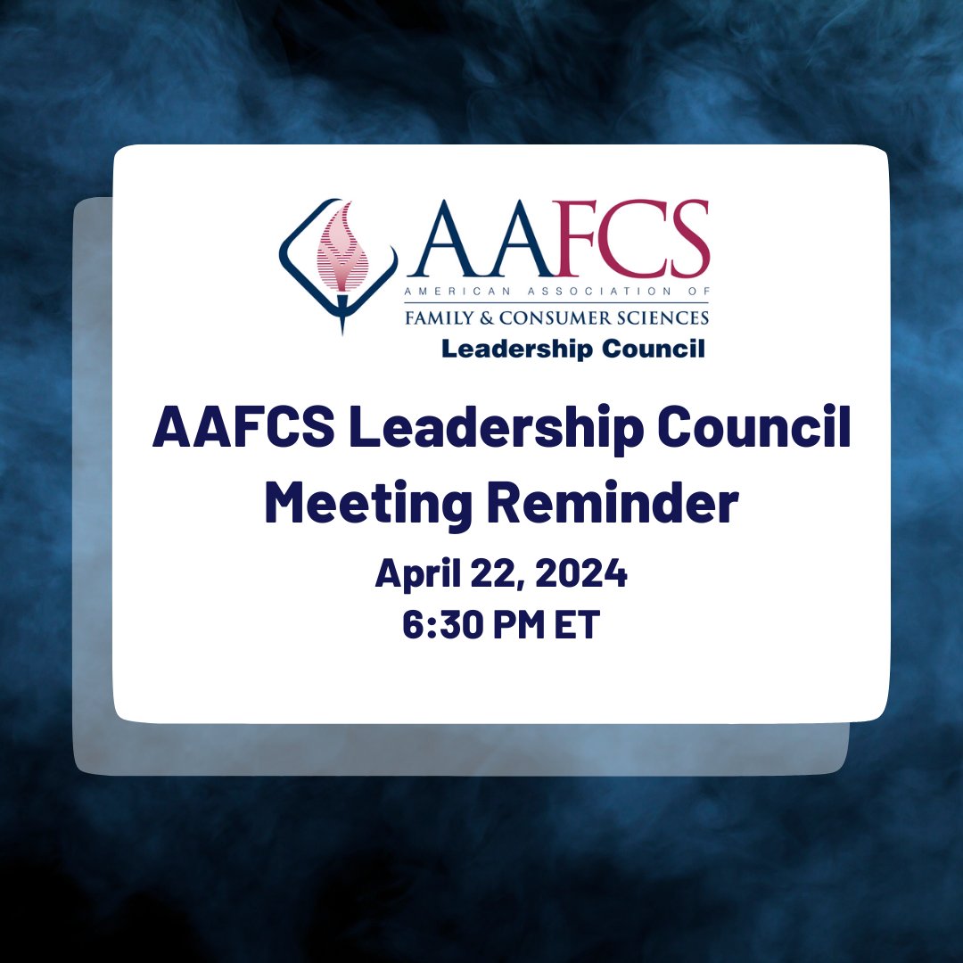 AAFCS Leadership Council Meeting Tonight! The AAFCS Leadership Council is composed of officers or designees of the Assembly of Higher Education, Student Unit, Past Presidents Unit, Board of Directors and all Affiliate Presidents. Event details: bit.ly/441M4v0