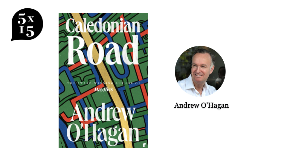 We’re honoured to be welcoming Andrew O’Hagan to 5x15 tonight! Andrew’s highly acclaimed CALEDONIAN ROAD is a brilliant state-of-the-nation novel, and the story of one man's epic fall from grace. @FaberBooks 'Addictively enjoyable’ - Guardian 'Pitch-perfect' - Observer