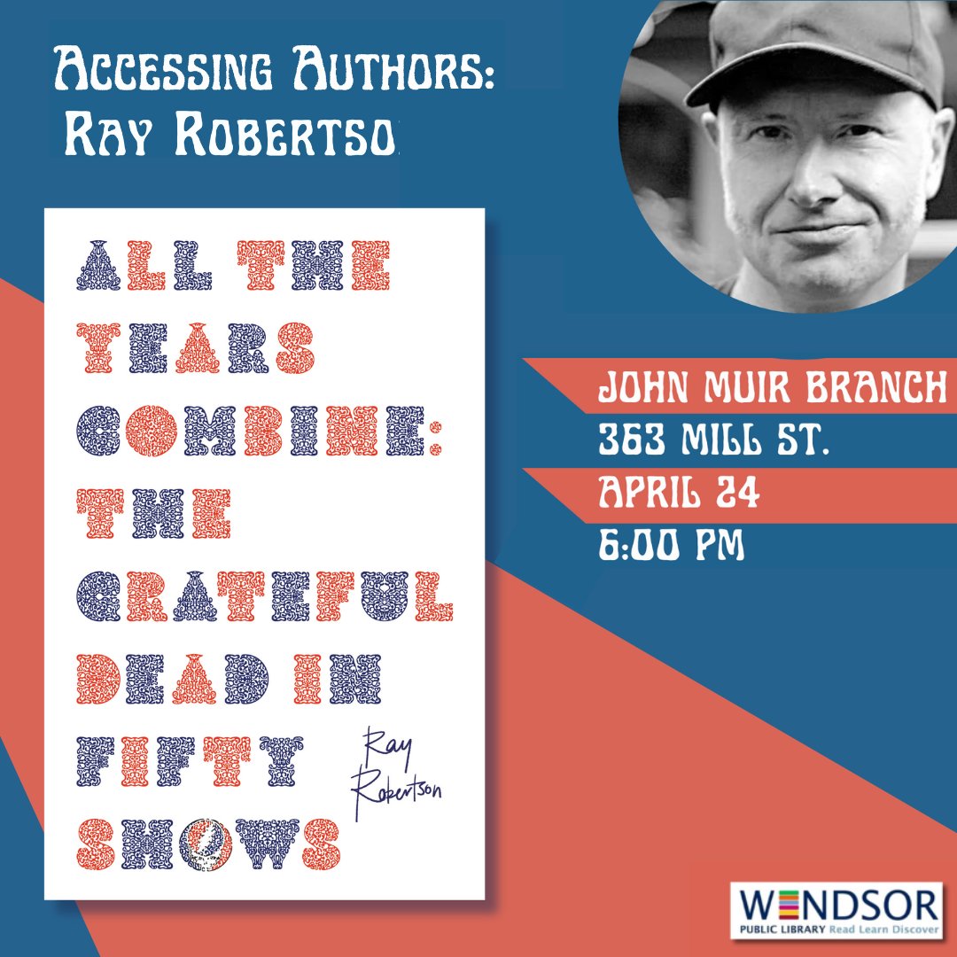 Join Ray Robertson, author of ALL THE YEARS COMBINE: THE GRATEFUL DEAD IN FIFTY SHOWS, at the @windsorpublib as part of their Accessing Authors series tomorrow at 6pm! More info here! facebook.com/events/2812891…