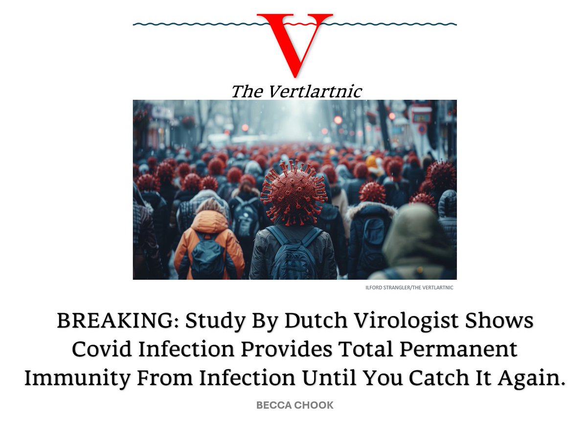 BREAKING: Study By Dutch Virologist Shows Covid Infection Provides Total Permanent Immunity From Infection Until You Catch It Again.