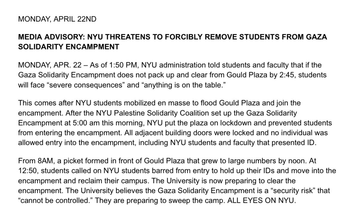 NYU Gaza Solidarity Encampment media advisory sent about an hour ago states NYU plans to sweep the camp and that “anything is on the table” in terms of enforcement. Per @nyupscoalition, NYU claims the encampment is a “security risk” that “cannot be controlled.”