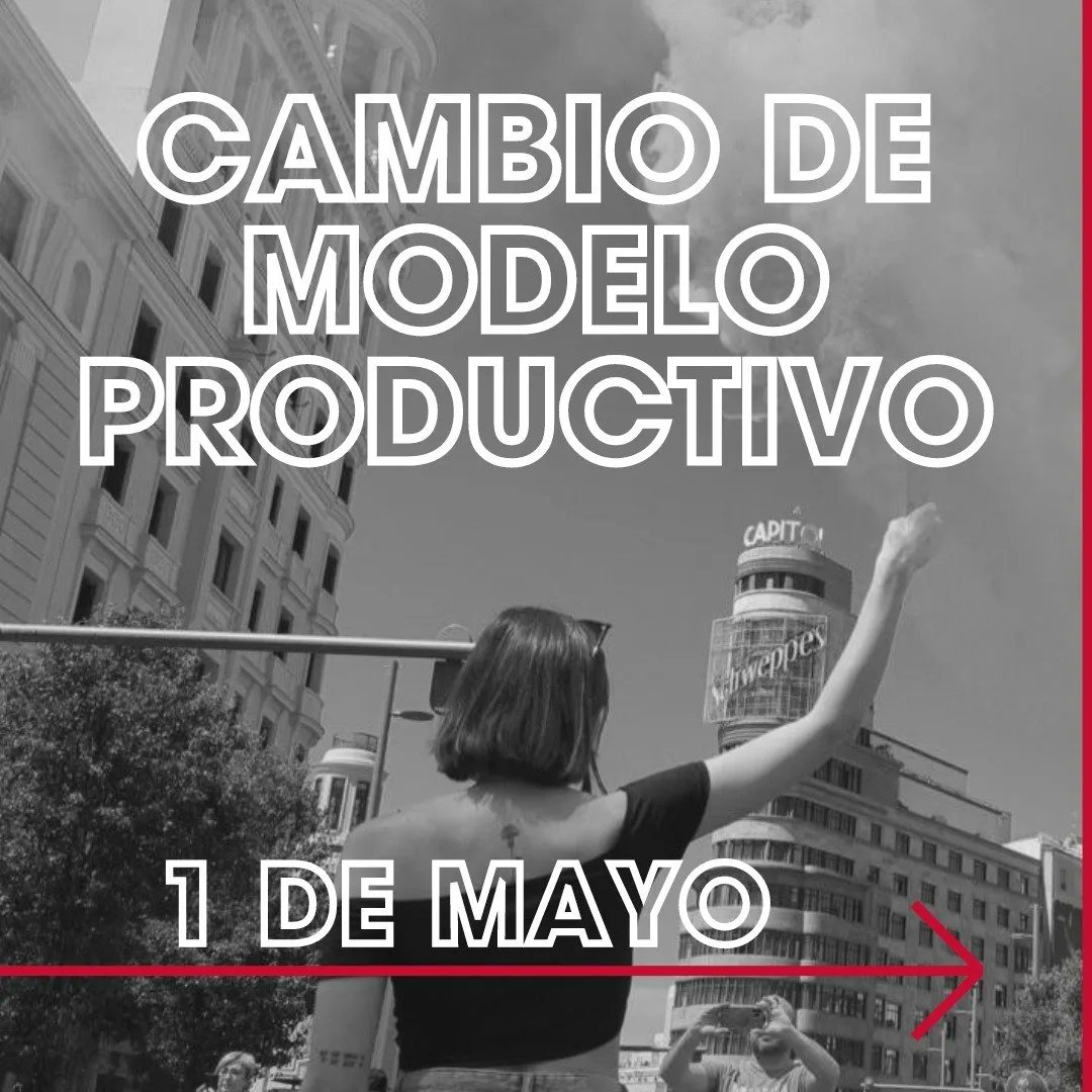 ✊Empezamos el camino del #1deMayo. 

Durante estos días iremos sacando nuestras propuestas y reivindicaciones. Para este primer bloque se aborda el cambio del modelo productivo.