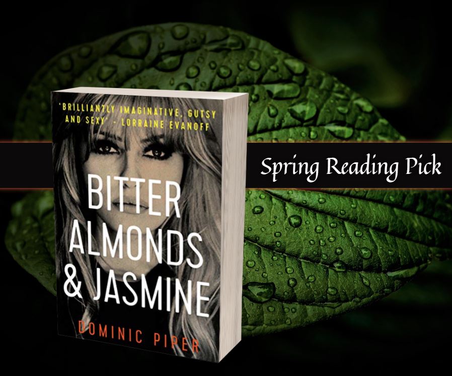 Bitter Almonds & Jasmine. Dominic Piper. 'If you like to be kept on your toes, wondering what is going to happen next, Bitter Almonds & Jasmine is for you. A real dynamite page turner full of grit and fire, that will also find time to touch your heart.' viewBook.at/BAAJ
