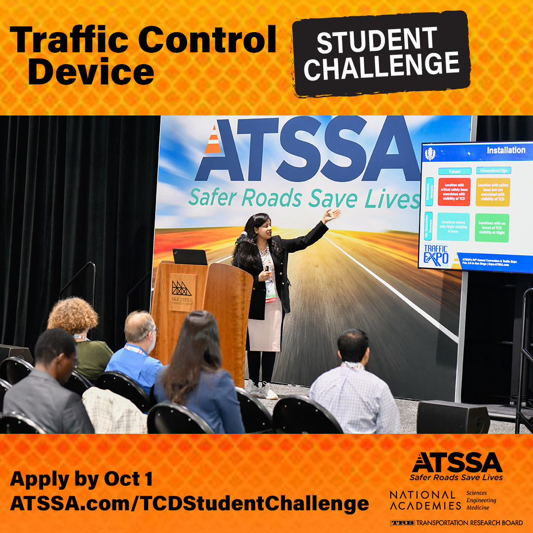 Applications are now open for the 2025 Traffic Control Device Student Challenge. #ATSSA and @NASEMTRB encourage university and high school students to bring their innovative ideas for #roadwaysafety. Learn more at ATSSA.com/TCDStudentChal….