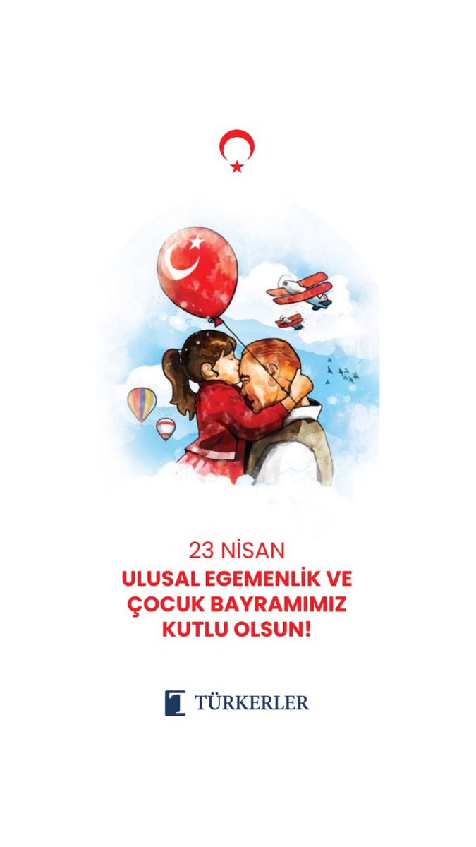 23 Nisan Ulusal Egemenlik ve Çocuk Bayramımız Kutlu Olsun ! #türkerlerholding #türkerlerizbiz #türkerler50yıl