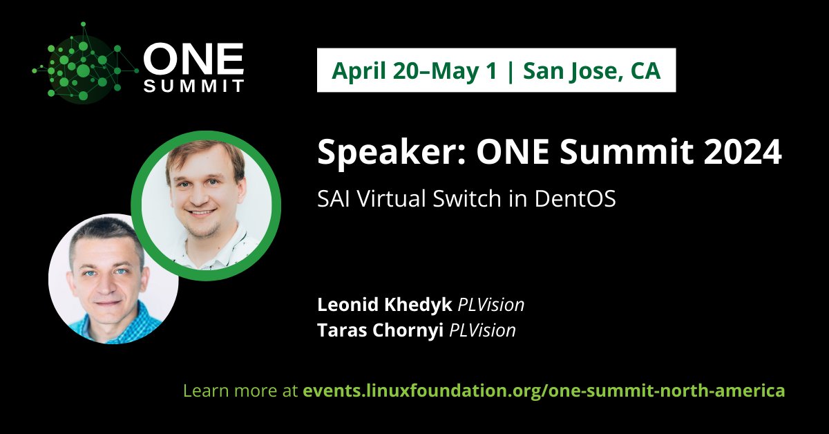 DENTNOS's tweet image. Taras Chornyi and @lkhedyk of @PLVision_EU will discuss the &quot;SAI Virtual Switch in DentOS&quot; on May 1 at ONE Summit in San Jose! Learn more about their session and how to register at hubs.la/Q02lZr8h0

#dentnos #onesummit #networking #nos #disaggregation #lfnetworking