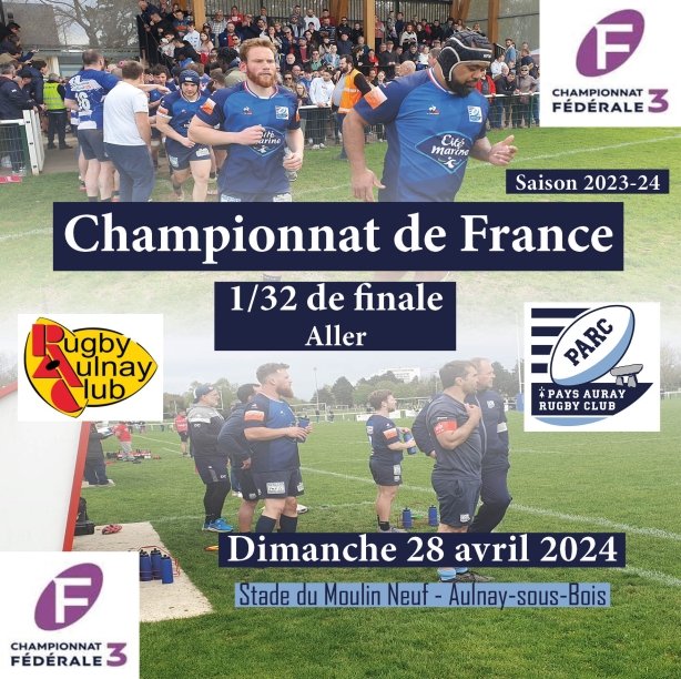 Fédérale 3.
1/32 de finale.

Le PARC se déplace ce dimanche en région parisienne (93) sur la pelouse du Rugby Aulnay Club pour le match aller des 32e de finale du Championnat de France.

Match retour à Auray, au stade du Loc'h, le dimanche 5 mai 2024.

Allez le PARC!

#ParcAtak