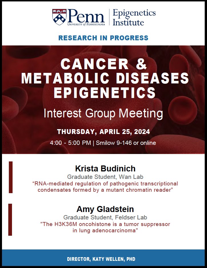 Lots of great events coming up in the next few weeks, starting this Thursday, 4/25, with our Cancer & Metabolic Diseases Epigenetics Interest Group Meeting featuring Krista Budinich from @LilingWanLab & Amy Gladstein from @FeldserLab! Join us at 4PM in person or online!