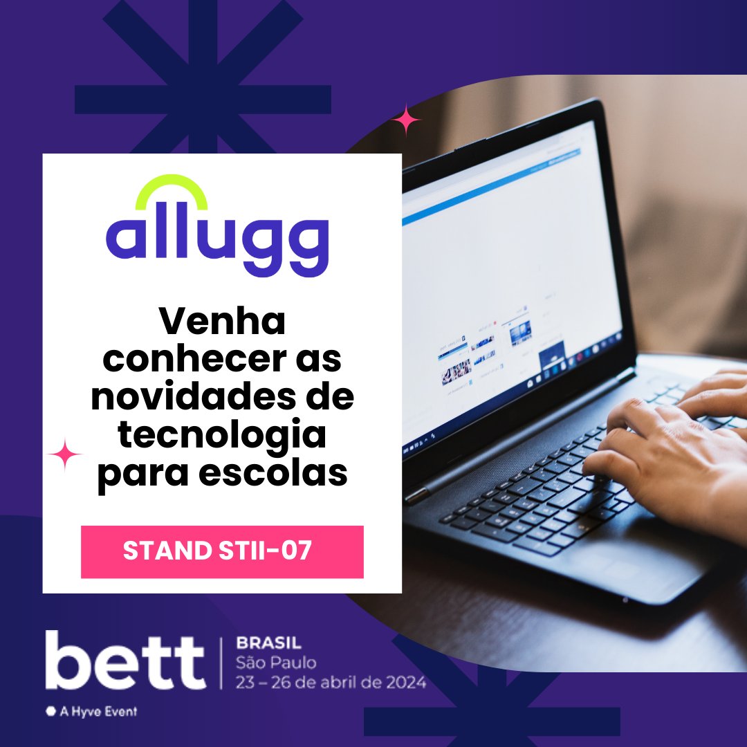 Alluggbr's tweet image. Esperamos sua visita na Bett Educar! Stand STII-07