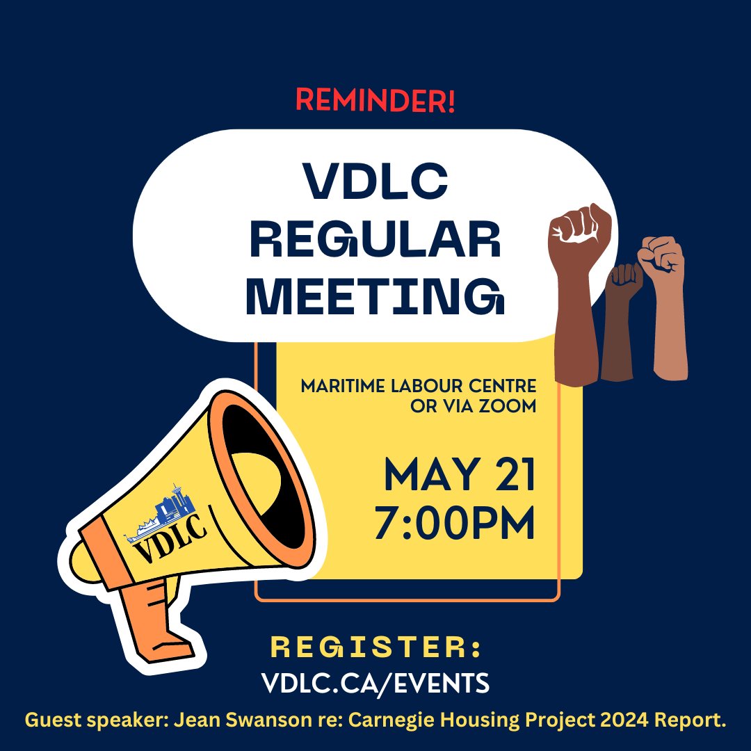 VDLC May Regular Meeting - May 21st - Maritime Labour Centre / Zoom. 

Guest speaker: Jean Swanson re: Carnegie Housing Project 2024 Report

Register: vdlc.ca/events/vdlc-re…

#VancouverDLC #bclab #canlab #solidarity