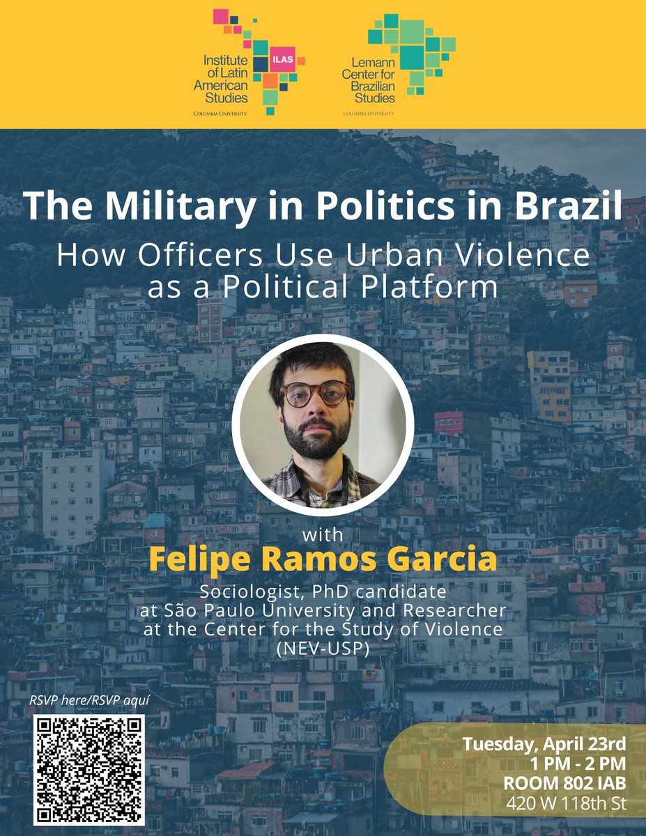 📅 Tuesday, April 23 1-2 PM 📍 Room 802 IAB Come hear @feramosgarcia discuss the relationship between the military and urban violence in Brazil as part of his ongoing research at @nevusp and ILAS. RSVP: tinyurl.com/4v67affb