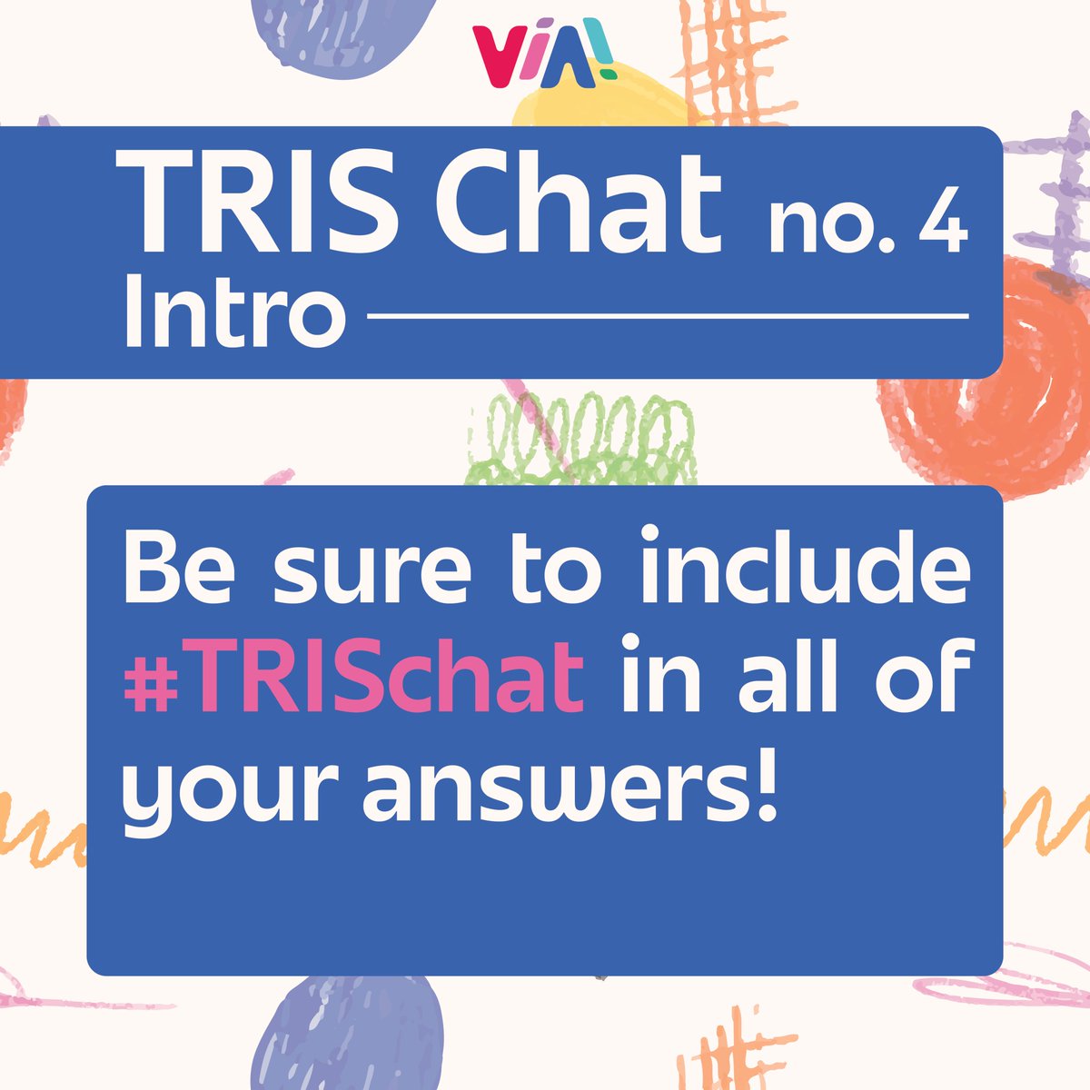 Be sure to include #TRISchat in all of your comments & answers during our #SlowChat !