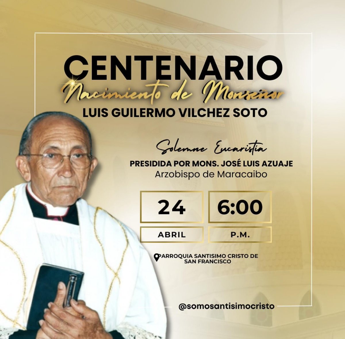 Centenario del nacimiento de Monseñor y Capellán del Papa Juan Pablo II y guía espiritual de San Francisco,Luis Guillermo Vilchez,conocido por su pueblo que lo amó,como”El Socio”….