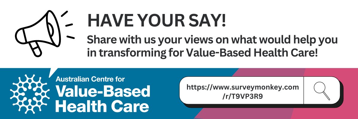 Have your say! 📣The Australian Centre for VBHC wants to hear your views on what would help you in transforming for VBHC in your context. Complete the 2-minute survey here: surveymonkey.com/r/T9VP3R9