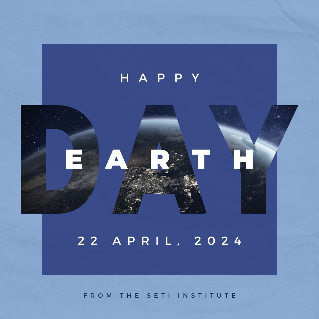 Happy Earth Day! If we have a long-term future as a species, it will be because we discover that every day must be Earth Day! Hopefully, we will do this in time… Meanwhile, Happy Earth Day from the SETI Institute! #earthday