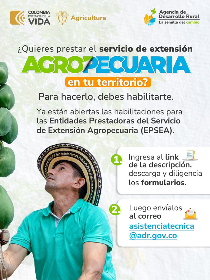 ADR_Colombia's tweet photo. ¡Pasa la voz!📢 Están abiertas las habilitaciones para las Entidades Prestadoras del Servicio de #ExtensiónAgropecuaria (EPSEA).👩🏽‍🌾 🧑🏽‍🌾
Descarga y diligencia los formularios en este link https://t.co/BUQyBHs6B3 y envíalos al correo asistenciatecnica@adr.gov.co. 📩 https://t.co/aNvIB4fpKf