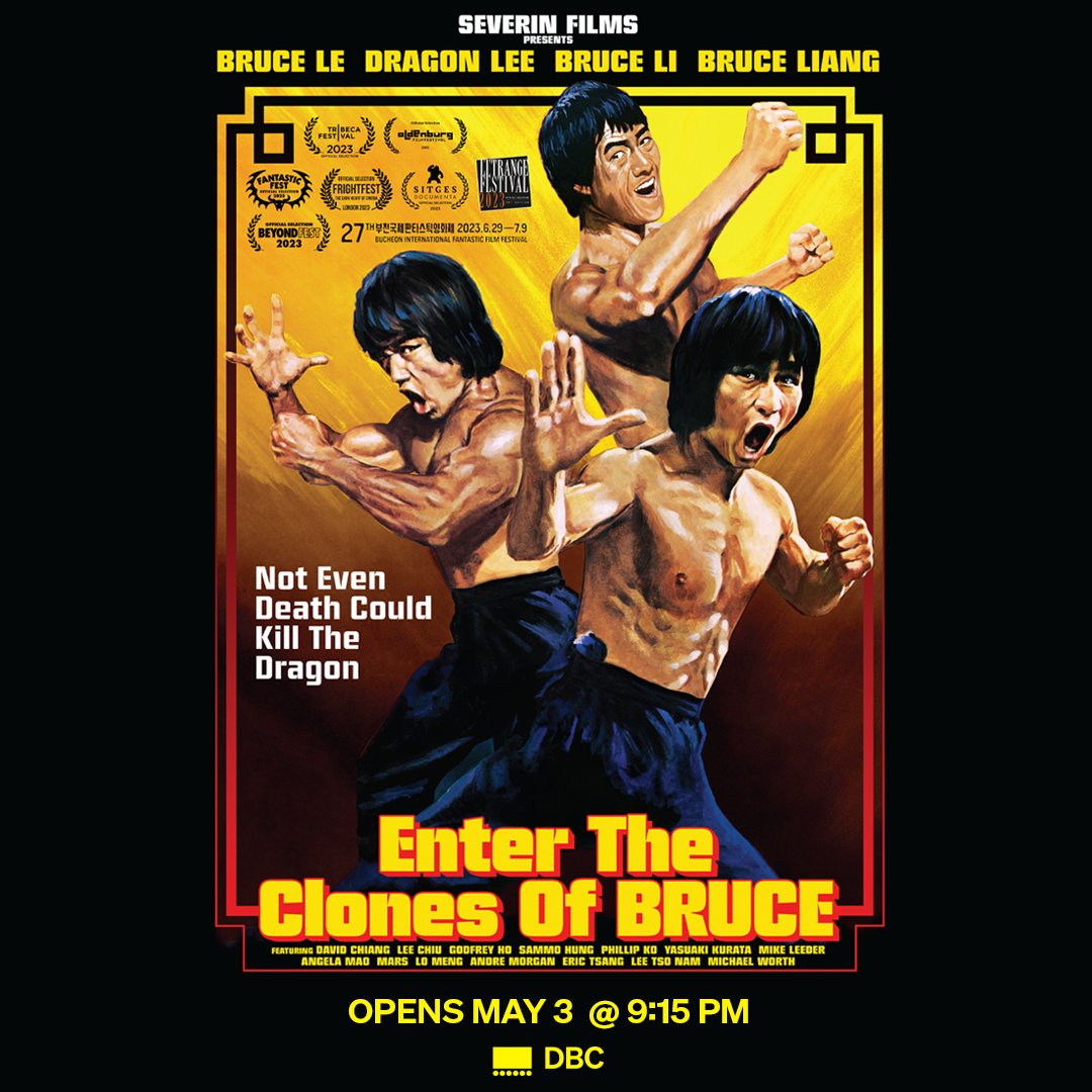 Director David Gregory examines interviews with Bruce Li, Bruce Le, Bruce Liang & Dragon Lee, etc. that for the first time reveal the history, controversy, and legacy behind one of the most bizarre and successful genres in movie history. Enter The Clones of Bruce opens May 3.