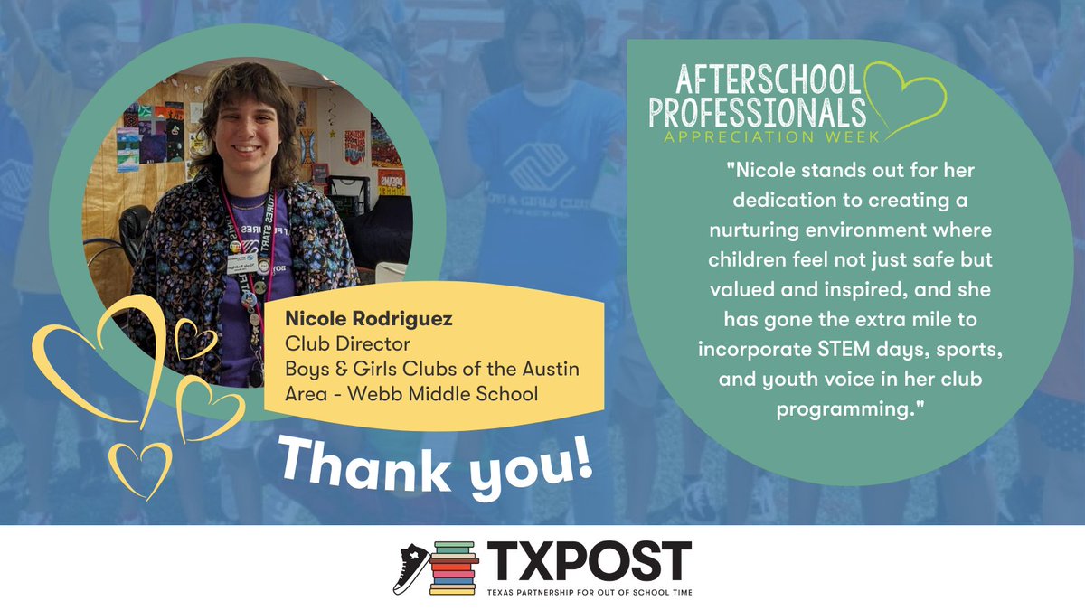 We're celebrating the #HeartOfAfterschool by recognizing @BGCAustin Club Director Nicole Rodriguez! Join #TXPOST in thanking Nicole, her colleagues, and all #outofschooltime professionals who work tirelessly to support Texas kids.