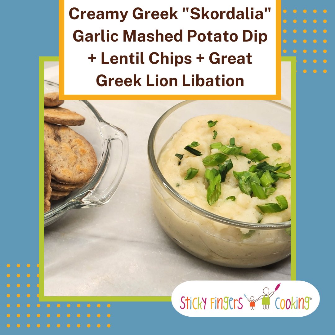 Our RECIPE OF THE WEEK this week is: Creamy Greek 'Skordalia' Garlic Mashed Potato Dip + Lentil Chips + Great Greek Lion Libation!

#RecipeOfTheWeek #StickyFingersCooking #EasyRecipes #KidRecipes #Education #KidsCooking #Recipe #Greek #GreekRecipe #MashedPotato #Skordalia
