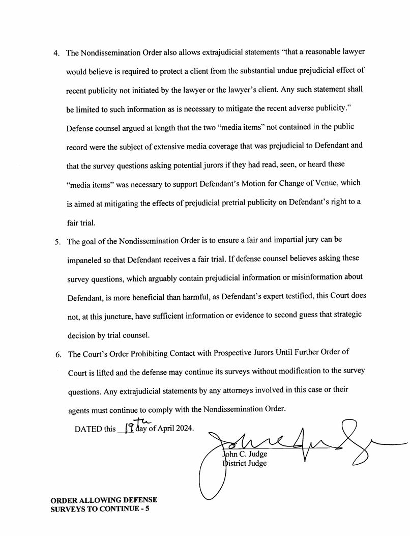 Judge Judge rules that Bryan Kohberger's team can continue with the survey unmodified. He dodges the issue of whether the questions violated the gag order, but concludes that since the gag order is protecting his right to a fair trial, he won't second-guess the defense strategy.