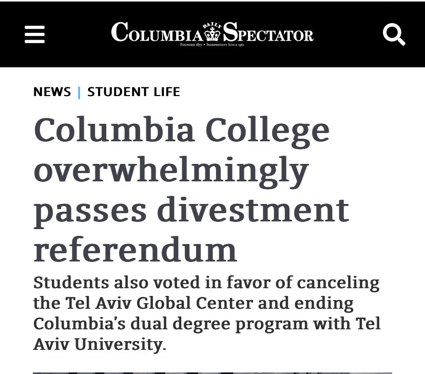 Columbia undergraduates overwhelming supported a divestment referendum: “Columbia College has passed a divestment referendum by a large margin. The referendum, first proposed by Columbia University Apartheid Divest on March 3, asked whether the University should divest