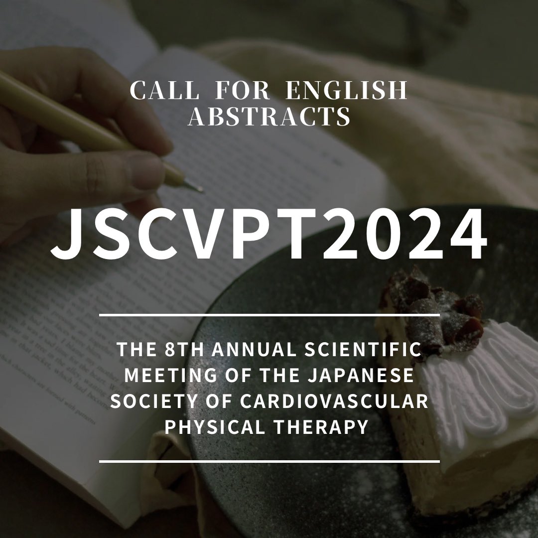 We are now inviting submissions in English for The 8th Annual Conference of the Japanese Society of Cardiovascular Physiotherapy (JSCVPT2024). The theme of this year's conference is 'Kiseki in Cardiovascular Physical Therapy.'