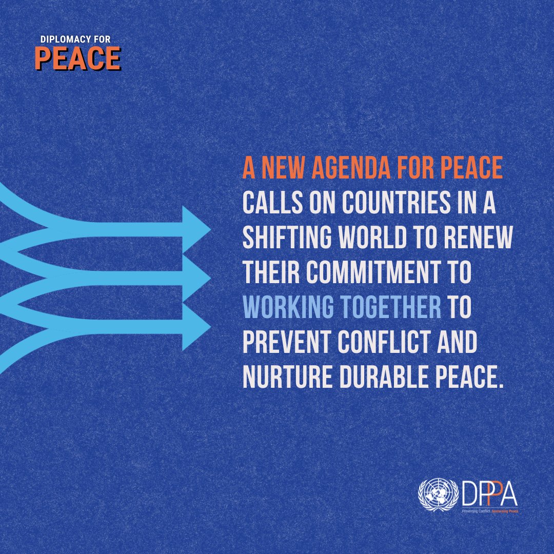 A New Agenda for Peace addresses enduring as well as emerging threats and argues for stronger, and more representative, collective security institutions. Learn more: dppa.un.org/en/a-new-agend… #DiplomacyDay