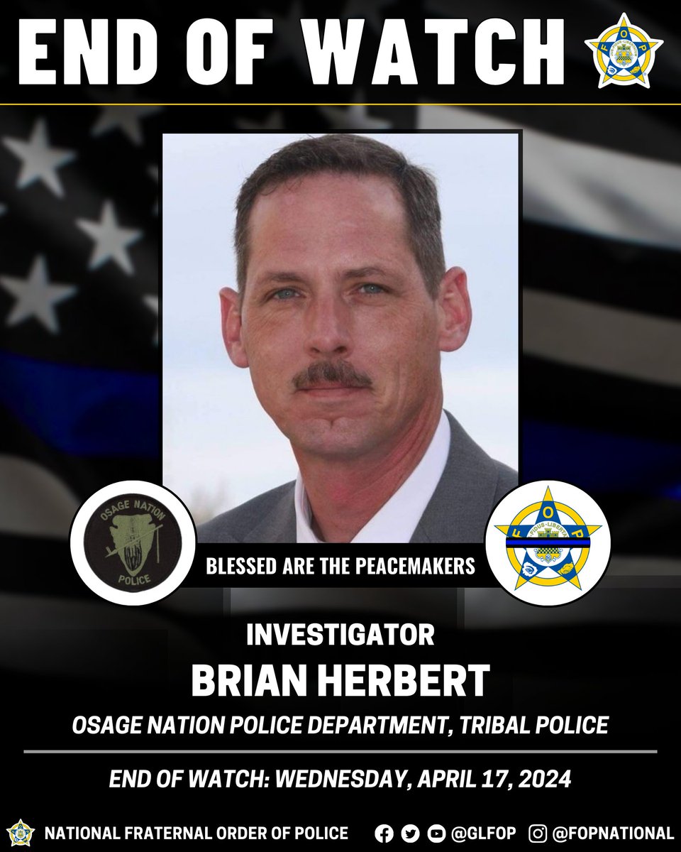 🔹 Blessed Are The Peacemakers 🔹 Investigator Brian Herbert Osage Nation Police Department, Tribal Police End of Watch: Wednesday, April 17, 2024 #EnoughIsEnough #OfficerDown #EOW #ThinBlueLine
