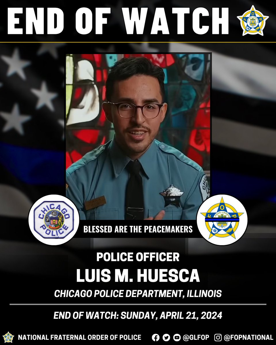 🔹 Blessed Are The Peacemakers 🔹 Police Officer Luis M. Huesca Chicago Police Department, Illinois End of Watch: Sunday, April 21, 2024 #EnoughIsEnough #OfficerDown #EOW #ThinBlueLine